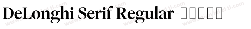 DeLonghi Serif Regular字体转换
